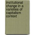 Institutional Change in a Varieties of Capitalism Context