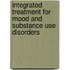 Integrated Treatment for Mood and Substance Use Disorders