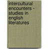 Intercultural Encounters - Studies in English Literatures by Unknown