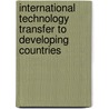 International Technology Transfer To Developing Countries by Kamal Saggi