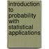 Introduction To Probability With Statistical Applications