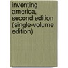 Inventing America, Second Edition (Single-Volume Edition) door Pauline Maier