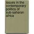 Issues In The Contemporary Politics Of Sub-Saharan Africa