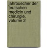Jahrbuecher Der Teutschen Medicin Und Chirurgie, Volume 2 door Onbekend