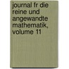 Journal Fr Die Reine Und Angewandte Mathematik, Volume 11 door Walter De Gruyter