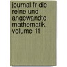 Journal Fr Die Reine Und Angewandte Mathematik, Volume 11 by Walter De Gruyter