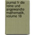 Journal Fr Die Reine Und Angewandte Mathematik, Volume 18