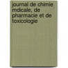 Journal de Chimie Mdicale, de Pharmacie Et de Toxicologie by Unknown