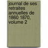 Journal de Ses Retraites Annuelles de 1860 1870, Volume 2 door Pierre Olivaint