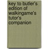 Key to Butler's Edition of Walkingame's Tutor's Companion door John Mitchell