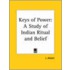 Keys Of Power: A Study Of Indian Ritual And Belief (1932)