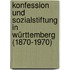 Konfession und Sozialstiftung in Württemberg (1870-1970)