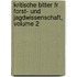 Kritische Bltter Fr Forst- Und Jagdwissenschaft, Volume 2