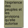 L'Exprience Des Peuples Et Les Prvisions Qu'elle Autorise by Adolphe Coste