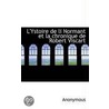 L'Ystoire De Li Normant Et La Chronique De Robert Viscart door Onbekend