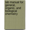 Lab Manual For General, Organic, And Biological Chemistry door Karen C. Timberlake