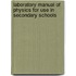 Laboratory Manual of Physics for Use in Secondary Schools