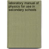 Laboratory Manual of Physics for Use in Secondary Schools door Charles Elijah Linebarger