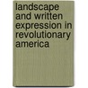 Landscape and Written Expression in Revolutionary America door Robert Lawson-Peebles