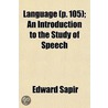Language (P. 105); An Introduction to the Study of Speech by Edward Sapir
