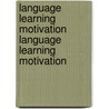 Language Learning Motivation Language Learning Motivation door Onbekend