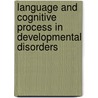 Language and Cognitive Process in Developmental Disorders by Dorothy Bishop