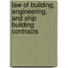 Law of Building, Engineering, and Ship Building Contracts door Alfred Arthur Hudson