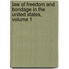 Law of Freedom and Bondage in the United States, Volume 1 door John Codman Hurd