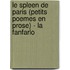 Le spleen de Paris (Petits poemes en prose) - La Fanfarlo