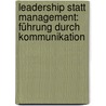 Leadership statt Management: Führung durch Kommunikation door Ralf Hering
