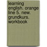 Learning English. Orange Line 5. New. Grundkurs. Workbook door Onbekend