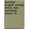 Learning English. Orange Line 6. New. Workbook. Klasse 10 door Onbekend