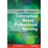 Leddy & Pepper's Conceptual Bases of Professional Nursing by Susan K. Leddy