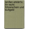 Lenßen erklärt's: Ihr Recht: Führerschein und Bußgeld door Klaus-Martin Rogg