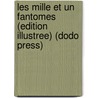 Les Mille Et Un Fantomes (Edition Illustree) (Dodo Press) door pere Alexandre Dumas