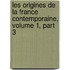 Les Origines de La France Contemporaine, Volume 1, Part 3
