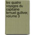 Les Quatre Voyages Du Capitaine Lemuel Gulliver, Volume 3