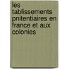 Les Tablissements Pnitentiaires En France Et Aux Colonies by Haussonville Haussonville