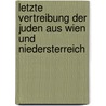 Letzte Vertreibung Der Juden Aus Wien Und Niedersterreich door Professor David Kaufmann