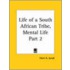 Life Of A South African Tribe (Mental Life) Vol. 2 (1926)