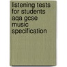 Listening Tests For Students Aqa Gcse Music Specification door Onbekend