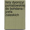 Listy Dyonizyi Poniatowskiej Do Bohdana I Jzefa Zaleskich door Dyonizya Poniatowska