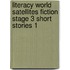 Literacy World Satellites Fiction Stage 3 Short Stories 1