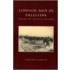London Men In Palestine And How They Marched To Jerusalem