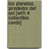 Los Planetas Alrededor del Sol [With 4 Collectible Cards]