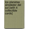 Los Planetas Alrededor del Sol [With 4 Collectible Cards] door Seymour Simon
