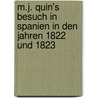 M.J. Quin's Besuch in Spanien in Den Jahren 1822 Und 1823 door Michael Joseph Quin