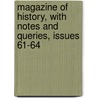 Magazine of History, with Notes and Queries, Issues 61-64 door Daniel Leeds