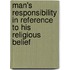 Man's Responsibility In Reference To His Religious Belief