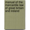 Manual Of The Mercantile Law Of Great Britain And Ireland door Leone Levi
